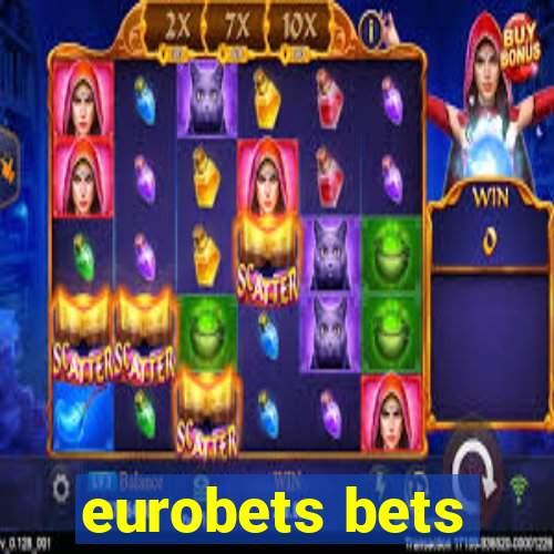 eurobets bets